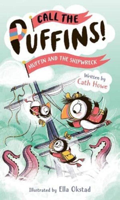 

Call the Puffins Muffin and the Shipwreck by Cath HoweElla Okstad-Paperback