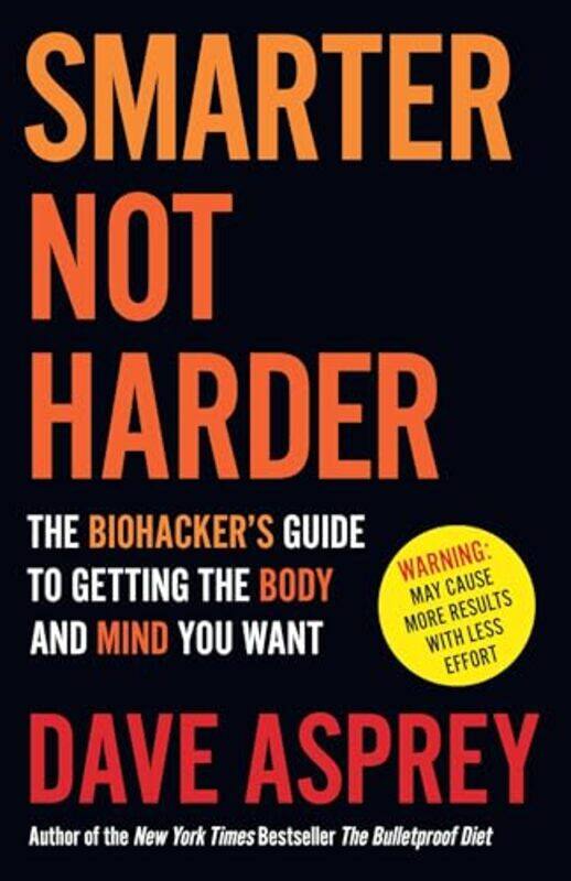 

Smarter Not Harder by Dave Asprey-Paperback