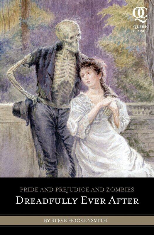 

Pride and Prejudice and Zombies: Dreadfully Ever After (Quirk Classics)