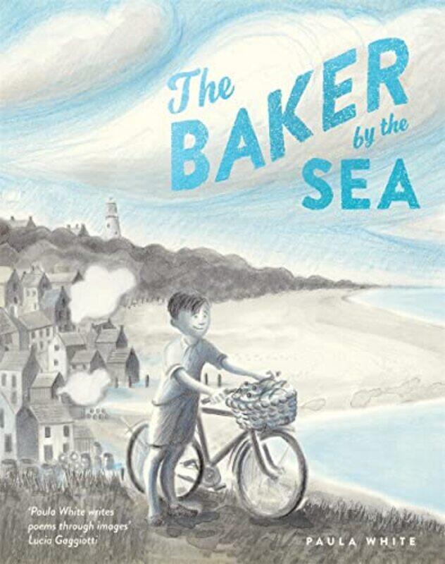 

The Baker by the Sea by Paula WhitePaula White-Paperback