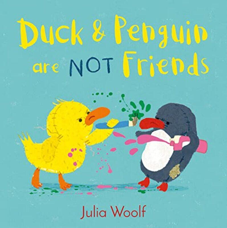 

Duck and Penguin Are Not Friends by Julia Woolf-Paperback