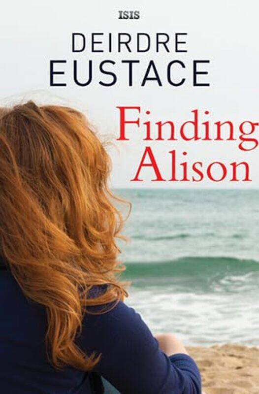 

Finding Alison by Deirdre Eustace-Hardcover