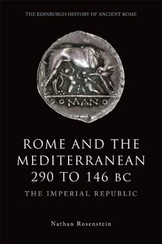 

Rome and the Mediterranean 290 to 146 BC by Rosenstein-Paperback