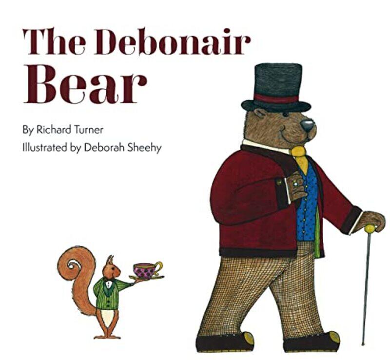 

The Debonair Bear by Richard TurnerDeborah Sheehy-Hardcover
