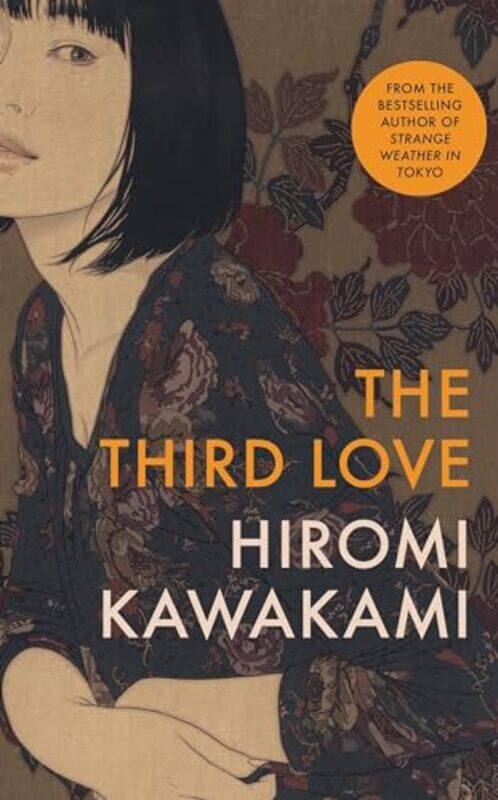 

The Third Love by Hiromi (Y) KawakamiTed Goossen -Hardcover