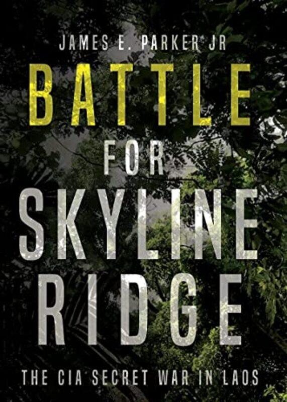 

Battle for Skyline Ridge by James E Parker-Paperback