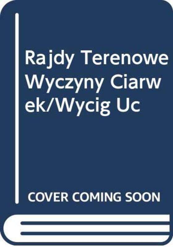 

Rajdy Terenowe Wyczyny Ciar Wek Wycig Uc-Paperback