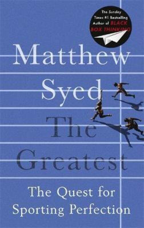 

The Greatest: The Quest for Sporting Perfection.paperback,By :Matthew Syed