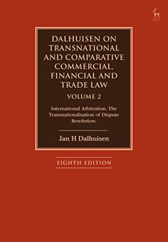 

Dalhuisen on Transnational and Comparative Commercial Financial and Trade Law Volume 2 by Jan H King’s College London, UK Dalhuisen-Hardcover