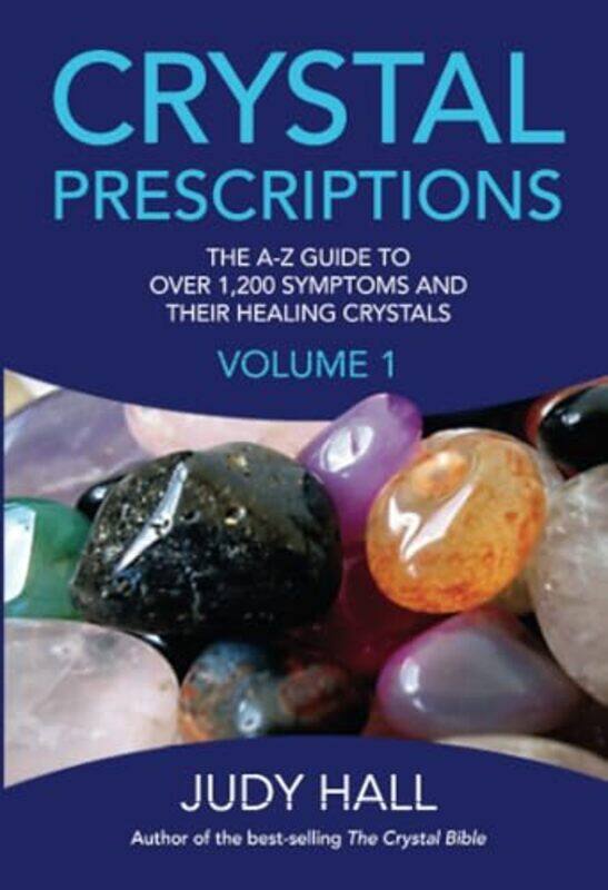 

Crystal Prescriptions The AZ guide to over 1200 symptoms and their healing crystals by Hilda Ellis DavidsonHilda Ellis Davidson-Paperback