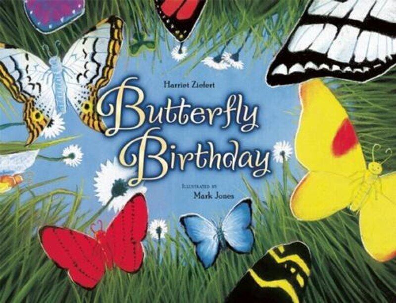 

Butterfly Birthday, Hardcover, By: Harriet Ziefert