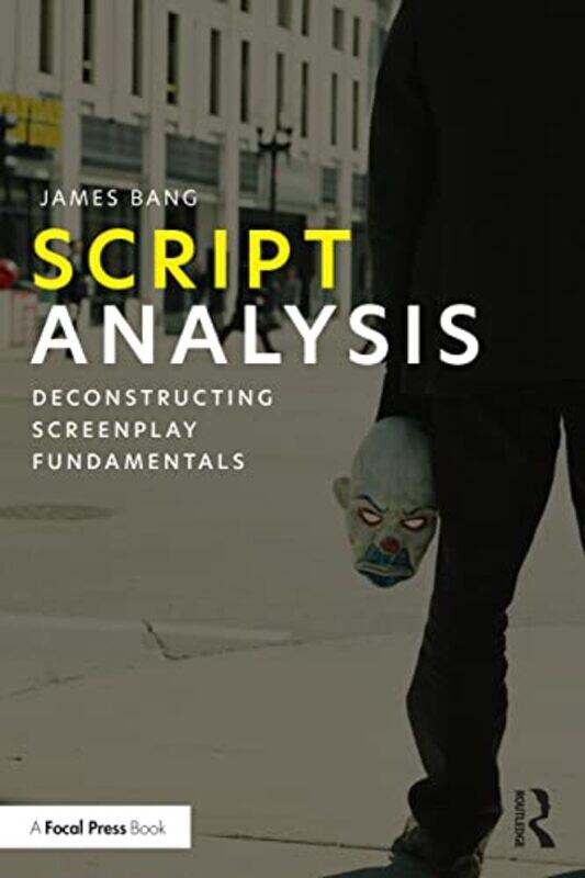 

Script Analysis by James (The New School, USA) Bang-Paperback