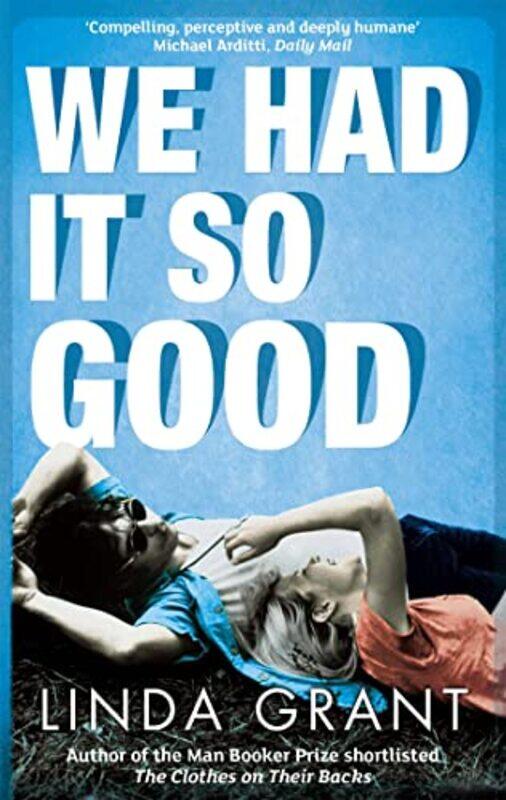 

We Had It So Good by Linda Grant-Paperback