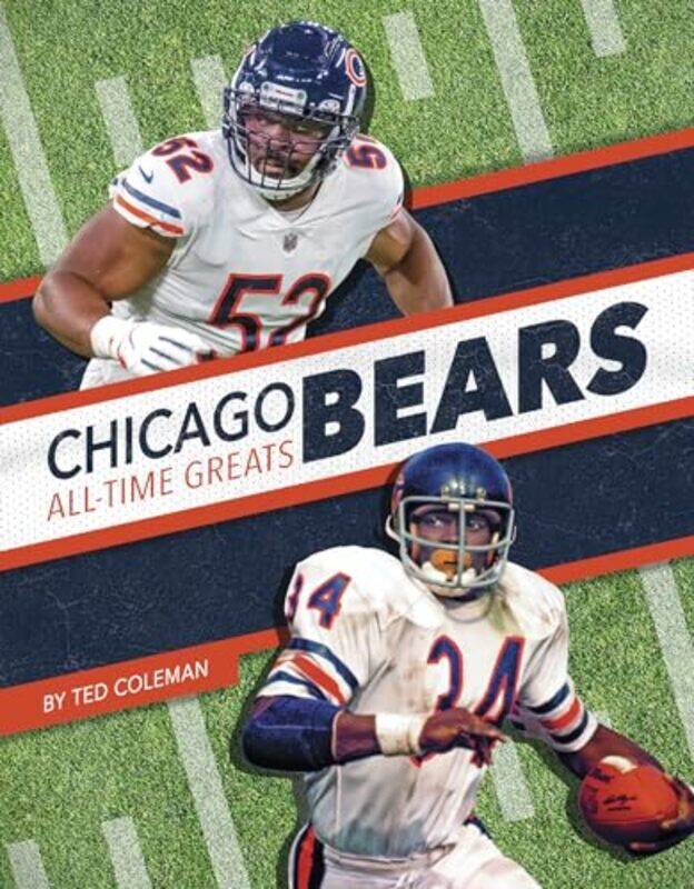 

Chicago Bears AllTime Greats by Ted Coleman-Hardcover