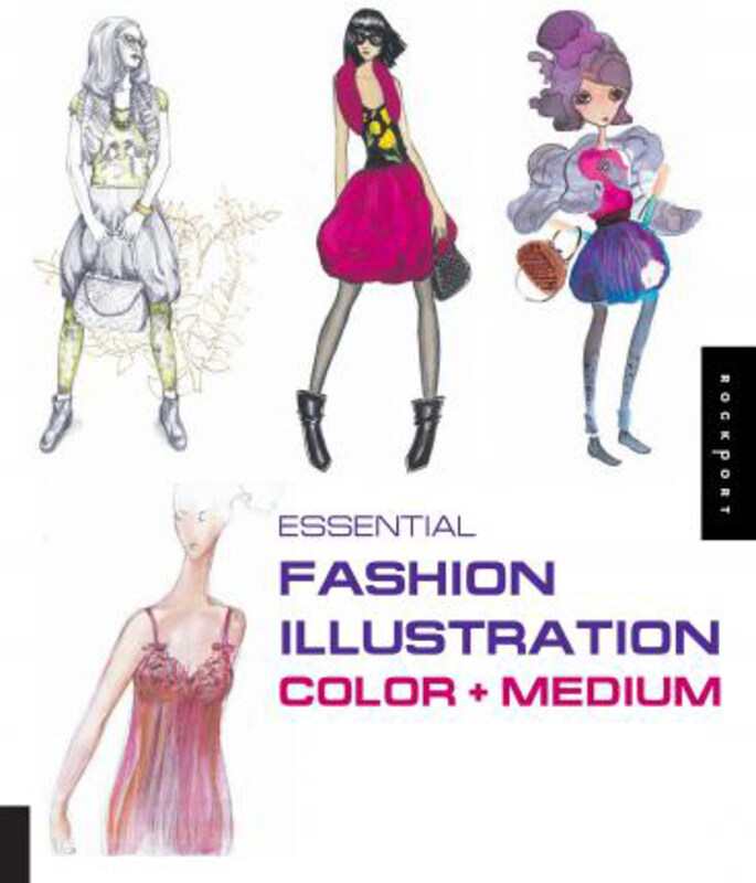 

Essential Fashion Illustration: Color and Medium, Paperback Book, By: Estel Vilaseca