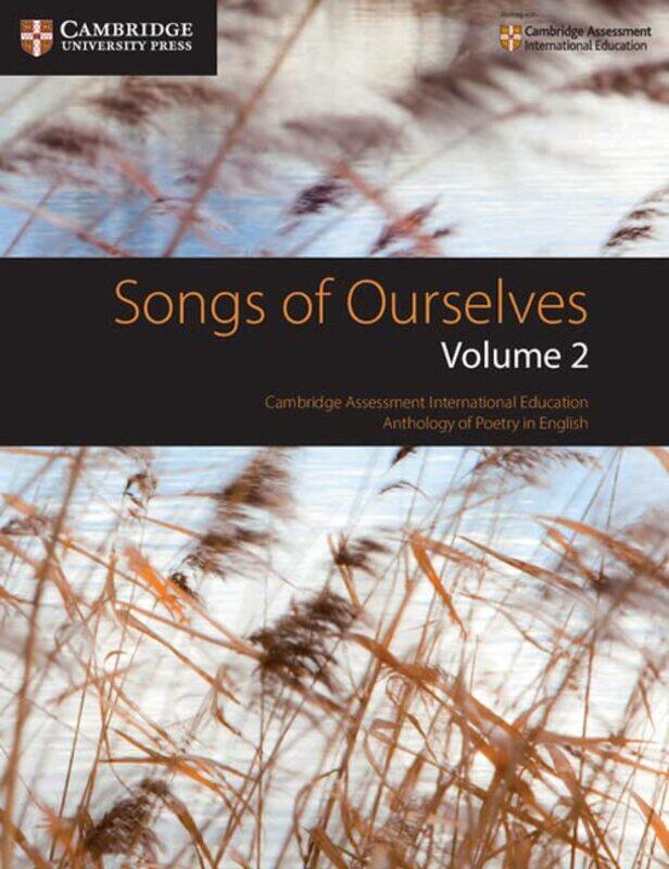 

Songs of Ourselves: Volume 2: Cambridge Assessment International Education Anthology of Poetry in En,Paperback,by:Cambridge University Press
