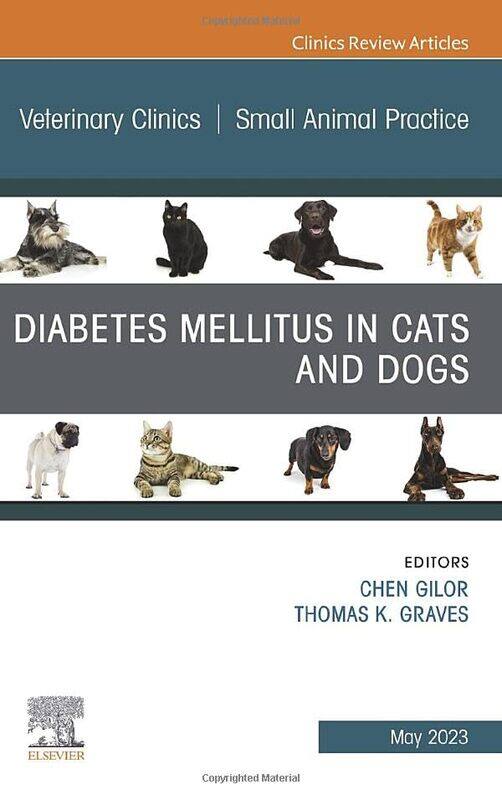 

Diabetes Mellitus in Cats and Dogs An Issue of Veterinary Clinics of North America Small Animal Practice by Marissa GreenbergElizabeth Williamson-Hard