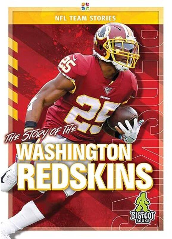 

The Story of the Washington Redskins by Jim Gigliotti-Hardcover