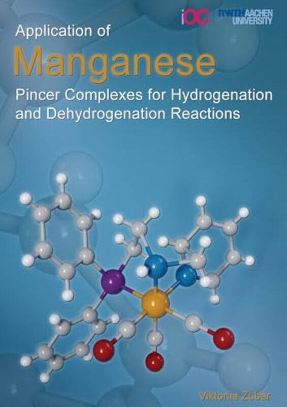 

Application of Manganese Pincer Complexes for Hydrogenation and Dehydrogenation Reactions by Paloma University of St Andrews UK Gay y BlascoHuon Unive