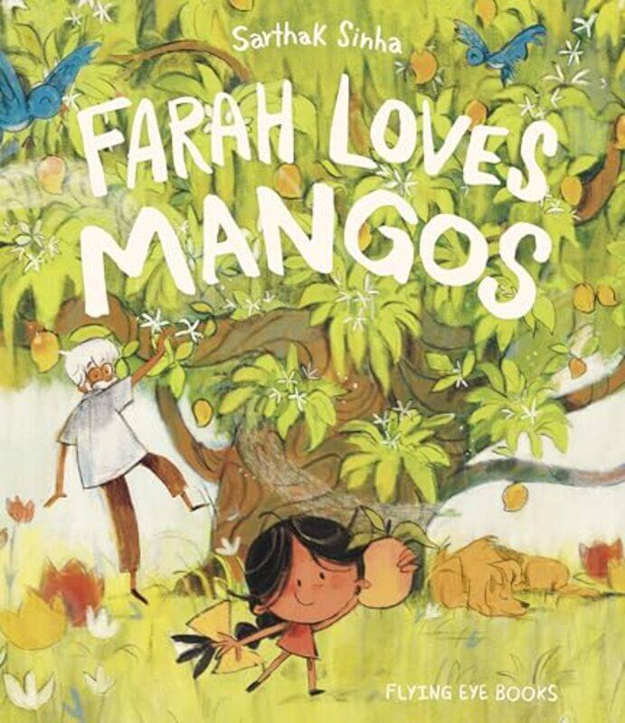 

Farah Loves Mangos by Sarthak SinhaSarthak Sinha-Paperback