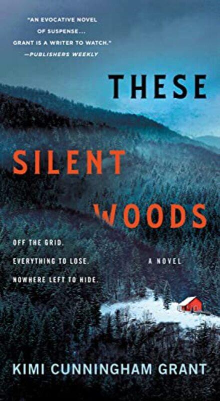 

These Silent Woods by Kimi Cunningham Grant-Paperback