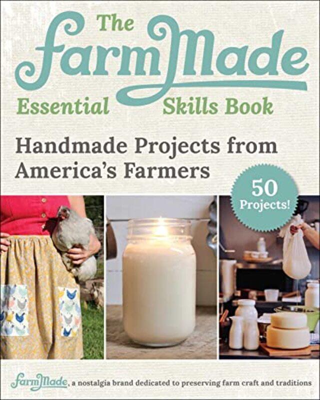 

The Farmmade Craft Book Handmade Projects From Americas Farmers by Johnson-Long, Patti - Farmmade - Hardcover