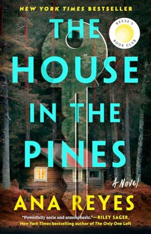 

The House In The Pines Reeses Book Club A Novel By Reyes, Ana -Paperback