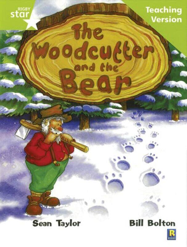 

Rigby Star Guided Lime Level The Woodcutter and the Bear Teaching Version by Stacy Adimando-Paperback