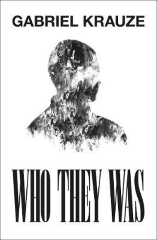 

Who They Was, Paperback Book, By: Gabriel Krauze