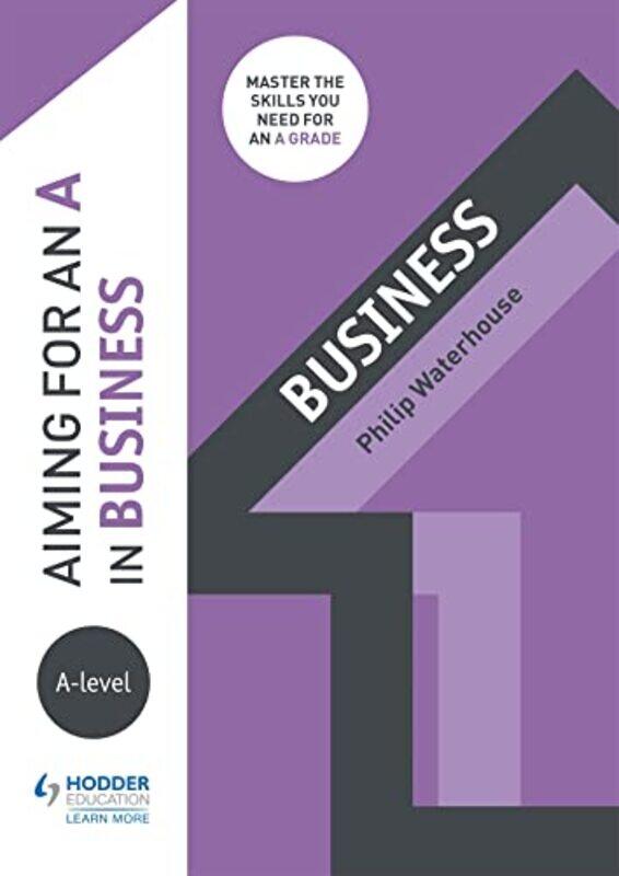 

Aiming for an A in Alevel Business by Phil Waterhouse-Paperback