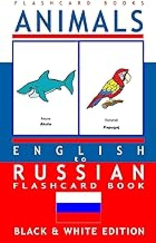 

Animals English to Russian Flash Card Book: Black and White Edition Russian for Kids by Flashcards, Russian Bilingual - Books, Flashcard - Paperback