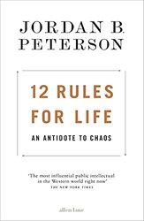 12 Rules For Life An Antidote To Chaos by Peterson, Jordan B. Hardcover