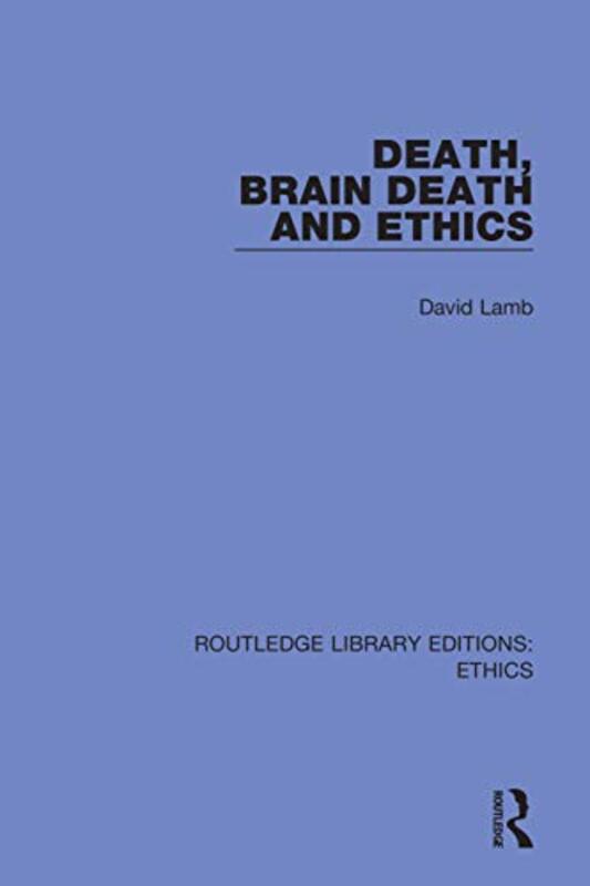 Death Brain Death and Ethics by David Lamb-Paperback