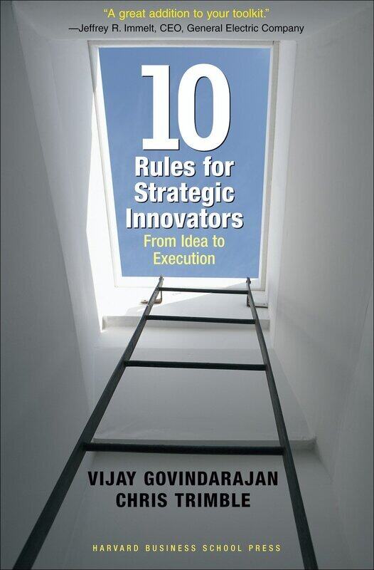 

^(C) Ten Rules for Strategic Innovators: From Idea to Execution