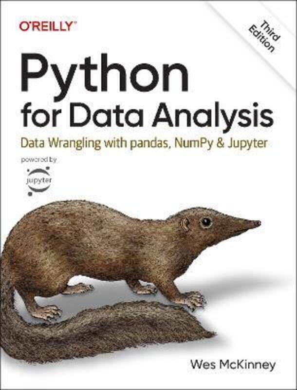 

Python for Data Analysis 3e: Data Wrangling with pandas, NumPy, and Jupyter,Paperback, By:McKinney, Wes