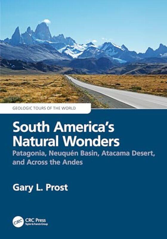 

South America’S Natural Wonders by Gary Prost-Paperback