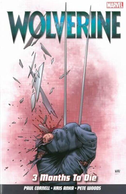 

Wolverine Vol 2 3 Months To Die by Paul CornellRyan Stegman-Paperback