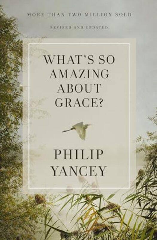 

Whats So Amazing About Grace Revised and Updated by Philip Yancey-Paperback