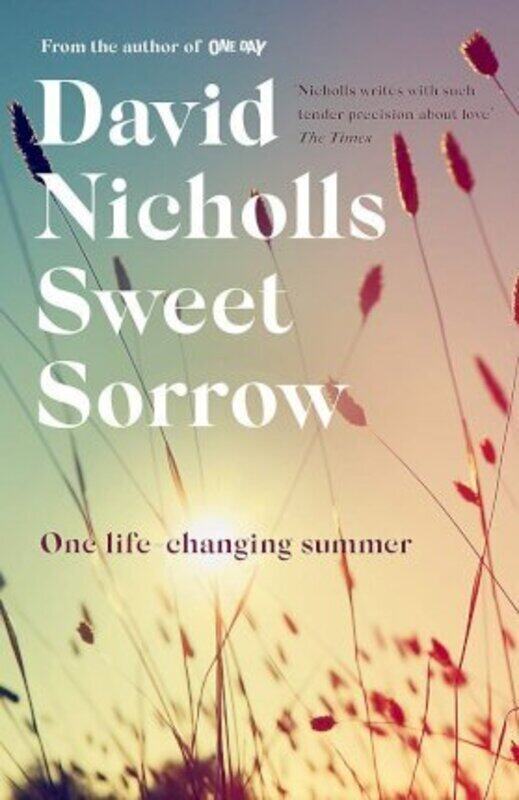 

Sweet Sorrow: the Sunday Times bestseller from the author of One Day, Hardcover Book, By: David Nicholls