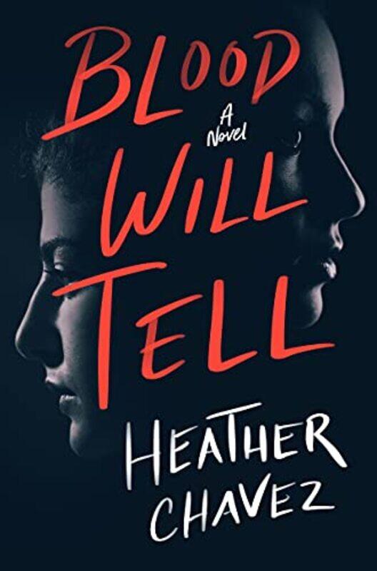 

Blood Will Tell by Heather Chavez-Hardcover