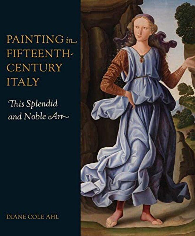 

Painting in FifteenthCentury Italy by Diane Cole Ahl-Hardcover