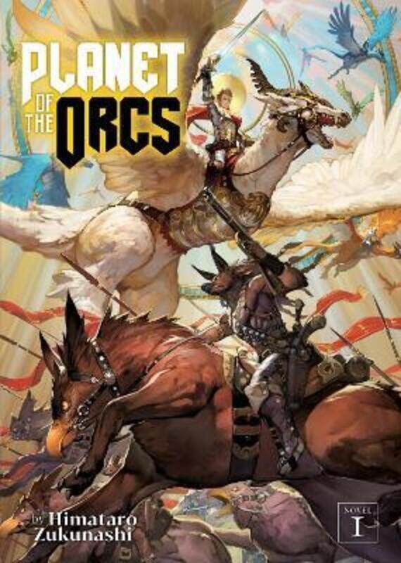 

Planet of the Orcs (Light Novel) Vol. 1.paperback,By :Zukunashi, Himataro