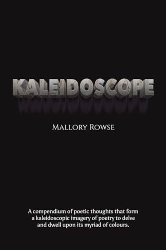 

Kaleidoscope by Mallory Rowse-Paperback