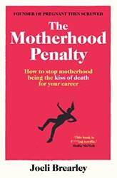 The Motherhood Penalty by Joeli Brearley-Paperback