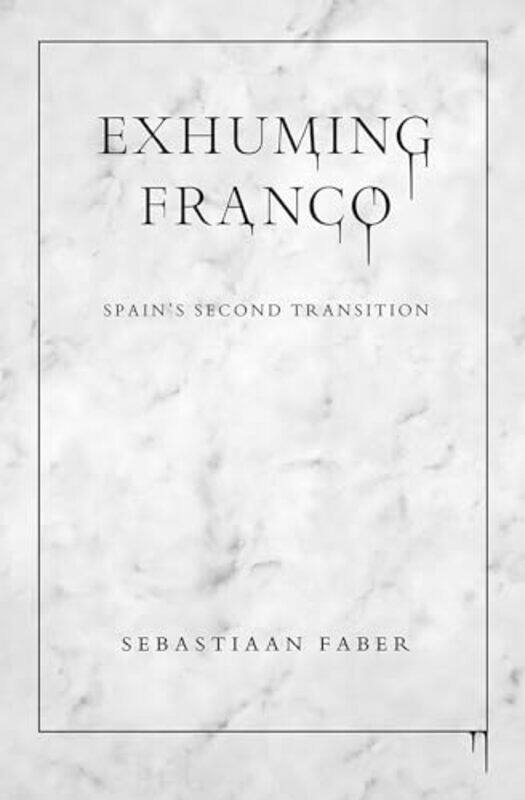 

Exhuming Franco by Sebastiaan Faber-Paperback