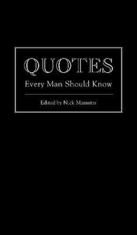 

Quotes Every Man Should Know.Hardcover,By :Mamatas, Nick