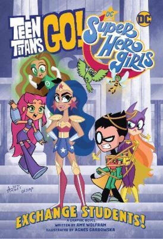 

Teen Titans Go!/DC Super Hero Girls: Exchange Students!,Paperback,By :Wolfram, Amy