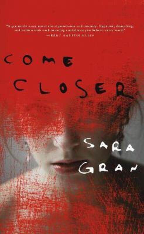 

Come Closer,Paperback,ByGran, Sara