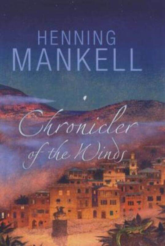 

Chronicler of the Winds.Hardcover,By :Henning Mankell