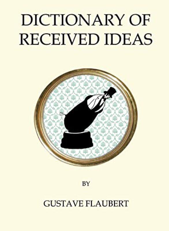 

Dictionary of Received Ideas by Gustave Flaubert-Paperback